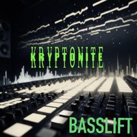 Basslift - Kryptonite
