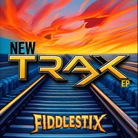 Fiddlestix - New Trax