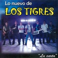 Los Tigres - Lo Nuevo de los Tigres "La Carta"