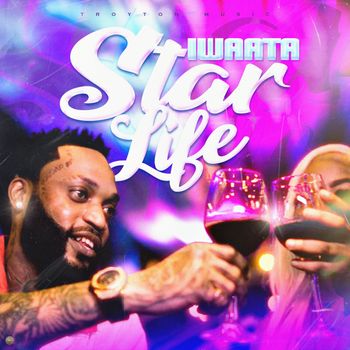 IWaata - Star Life (Explicit)