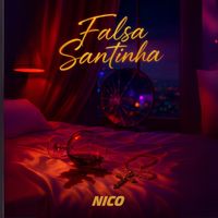 Nico - Falsa Santinha (Explicit)