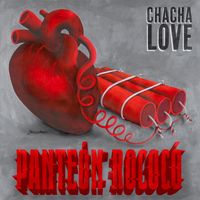 Panteón Rococó - Cha-Cha Love