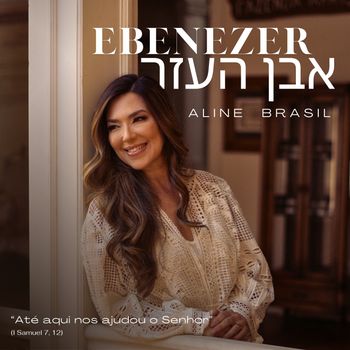 Aline Brasil - Ebenezer
