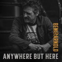 Ben Arnold - Anywhere But Here