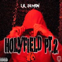 Lil Demon - Holyfield, Pt. 2 (Explicit)