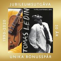 Tomas Ledin - Tillfälligheternas spel (Jubileumsutgåva)