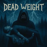 No Mercy - Dead Weight