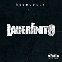 Laberinto - Recovecos (Explicit)