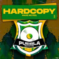 Hardcopy - Make Me Feel