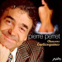 Pierre Perret - Chansons éroticoquines (Explicit)