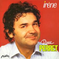 Pierre Perret - Irène (Explicit)