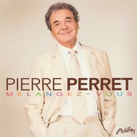 Pierre Perret - Mélangez-vous (Explicit)
