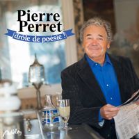 Pierre Perret - Drôle de poésie ! (Explicit)