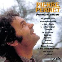 Pierre Perret - Premières amours