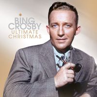 Bing Crosby - Ultimate Christmas