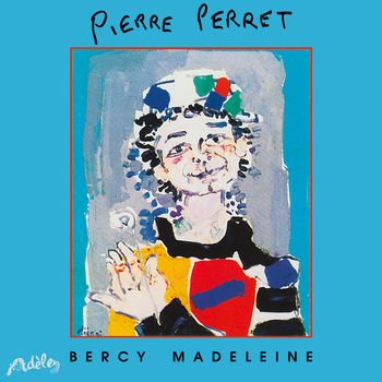 Pierre Perret - Bercy Madeleine (Explicit)