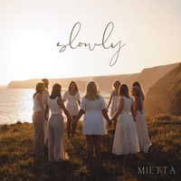 Mietta - Slowly
