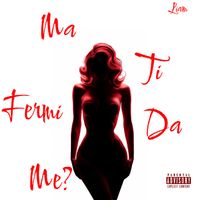 LIAM - Ma ti fermi da me? (Explicit)