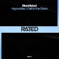 Blacklisted - Hypnotise / Call to the Stars