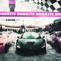 Trim - Bugatti (Explicit)