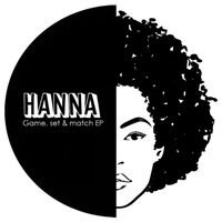 Hanna - Game, Set & Match