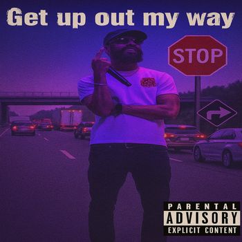 SB - Get up out My Way (Explicit)