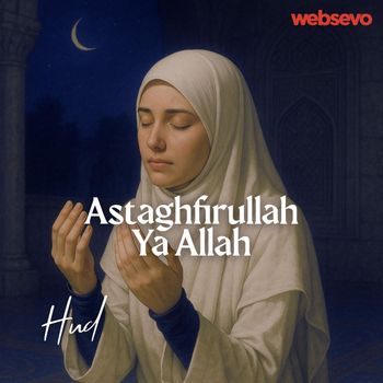 Hud - Astaghfirullah Ya Allah