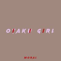 moral - Otaku Girl