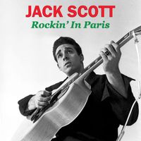 Jack Scott - Rockin' In Paris (Live, 1981)