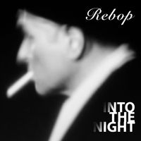 Into the Night - Rebop