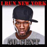 50 Cent - I Run New York