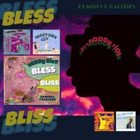 nODDy riOt - BLESS BLiSS [ remixes & rarities ] (Explicit)