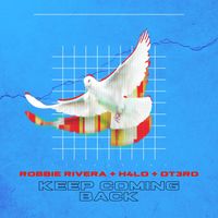 Robbie Rivera - Keep Coming Back