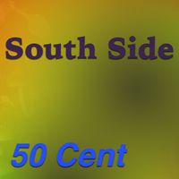50 Cent - South Side (Explicit)