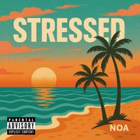 NOA - Stressed (Explicit)