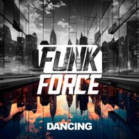 Funk Force - Dancing