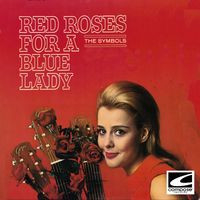 The Symbols - Red Roses For A Blue Lady