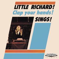 Little Richard - Little Richard! Clap Your Hands! Sings!