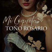 Toño Rosario - Mi Coqueta