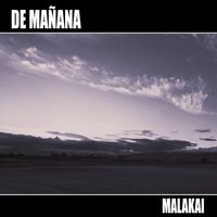 Malakai - De Mañana