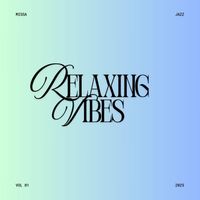 Missa - RELAXING VIBES VOL. 1