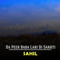 Sahil - Da Peer Baba Lari Di Sakhti