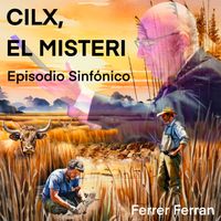 FERRER FERRAN - Cilx el Misteri, Episodio Sinfónico (Banda Sinfónica)