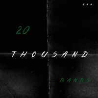 zaa - 20 Thousand Bands (Explicit)