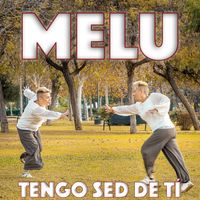 Melu - Tengo sed de ti