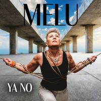 Melu - Ya No