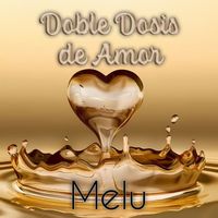 Melu - Doble Dosis de Amor