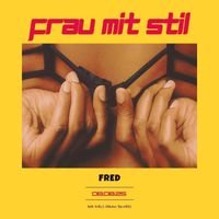 Fred - Frau mit Stil (Explicit)