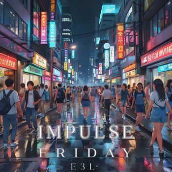 IMPULSE - Friday