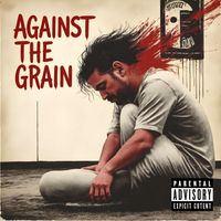 Against the Grain - I should've stayed (Explicit)